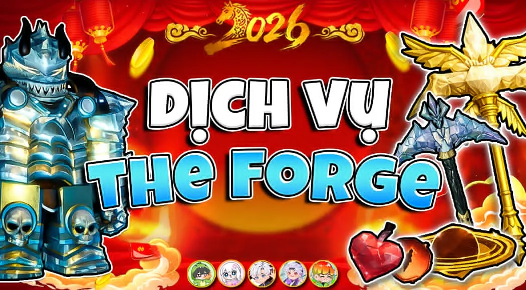 DỊCH VỤ THE FORGE