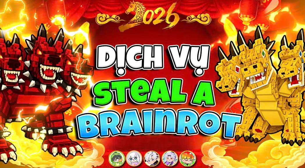 DỊCH VỤ STEAL A BRAINROT